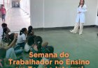 Semana do Trabalhador no Ensino de Tempo Integral