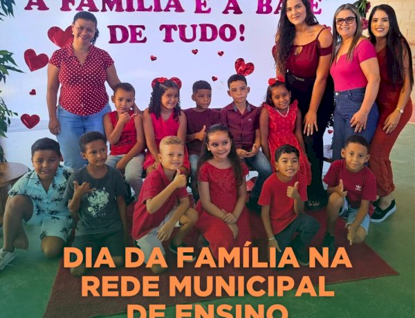 Dia da Família na Rede Municipal de Ensino